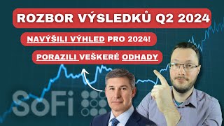 SoFi  Kompletní rozbor výsledků Q2 2024 Navyšovali výhled a porazil veškerá očekávání [upl. by Fey]