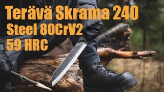 Terävä Skrama 240 Carbon Steel 80CrV2 59 HRC Sharpened blade 25° 36° unboxing and first cutting test [upl. by Yentruocal]