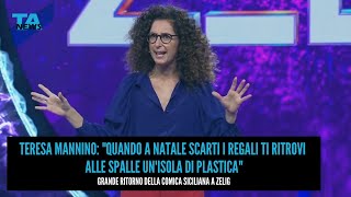 Zelig Teresa Mannino quotQuando a Natale scarti i regali ti ritrovi alle spalle unisola di plasticaquot [upl. by Ernie]