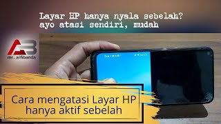 Cara mengatasi Layar HP nyala sebelah saja  LCD Mati Sebelah atasi sendiri [upl. by Kremer]