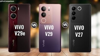 VIVO V29e 5g vs vivo v29 vs VIVO V27 5g  Price  Specs  Comparison [upl. by Bernadette522]