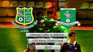 Listowel Celtic vs Ballyhar U16 Shield Final [upl. by Bernt613]