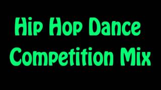 Hip Hop Competition Mix [upl. by Aneekal]