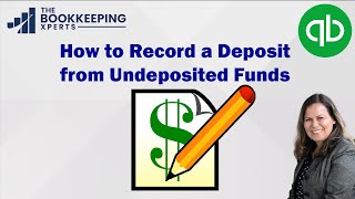 How to Record a Deposit from Undeposited Funds [upl. by Ecined]