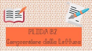 PLIDA B2  Comprensione della Lettura  34 con soluzioni [upl. by Trenton444]