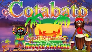 COTABATO  ASIN  DJ Jhanzkie Reggae Karaoke version [upl. by Jun]