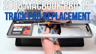 2008 Macbook Pro 15quot A1286 Track Pad Replacement [upl. by Girhiny]