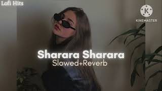 Sharara Sharara Slowed  Reverb 🎶🎶lofimusic song lofi youtube party 🎶 [upl. by Wilson]