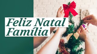 Feliz Natal 2022 Família 🌟 Mensagem de Natal [upl. by Rento]