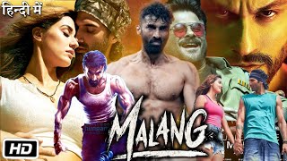 Malang Full HD Movie  Aditya Roy Kapur  Anil Kapoor  Disha Patani  Kunal Khemu  Review amp Story [upl. by Hoes]