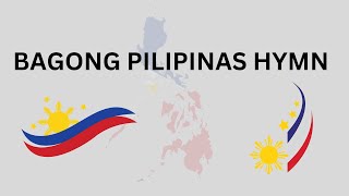 BAGONG PILIPINAS HYMN WITH LYRICS [upl. by Lathrop]