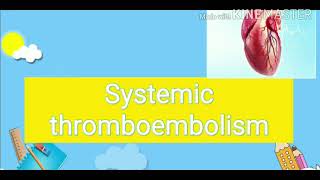 Systemic Thromboembolism Clinical Cases [upl. by Rozek]