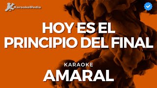 Amaral  Hoy es el principio del final Karaoke [upl. by Kila]