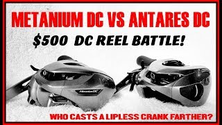 500 BAITCASTER CAST DISTANCE SHOWDOWN  METANIUM DC VS ANTARES DC [upl. by Lenzi528]