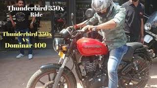 RE Thunderbird 350x vs Dominar 400amp thunderbird 350x Ride [upl. by Salohci]