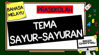 Tema Bahasa Melayu Prasekolah  Belajar Mengenal Sayur Sayuran [upl. by Ohcirej]