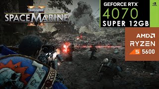 Warhammer 40000 Space Marine 2  RTX 4070 Super  Ryzen 5 5600  1440p [upl. by Acessej]