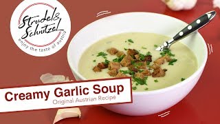 Creamy Garlic Soup with Croutons  Knoblauchcremesuppe  Original Austrian Recipe [upl. by Takakura142]