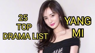 25 TOP DRAMA LIST YANG MI [upl. by Silra]