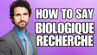 How To Pronounce Biologique Recherche Correctly [upl. by Enahpad381]