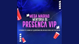 Mega Magrão Mentoria de Presença Vip feat MC MN MC John JB amp MC TCHUTCHUCÃO [upl. by Wallie]