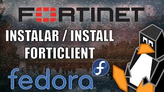 Instalar Forticlient en Linux Fedora v40  Install Forticlient on Fedora [upl. by Enirod527]