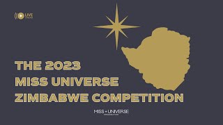 The 2023 MISS UNIVERSE Zimbabwe Competition  LIVE 🔴 [upl. by Strohl]