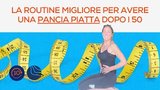 Pancia piatta dopo i 50 scopri la routine più efficace che c’è [upl. by Nicholle]