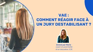 VAE  Comment réagir face à un jury déstabilisant [upl. by Oz26]