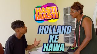 Hasti Masti  Holland Ke Hawa  Episode 83 [upl. by Haidebez]