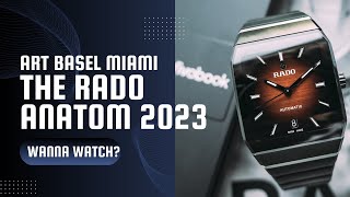 RADO 2023 ANATOM 40th ANNIVERSARY EDITION LAUNCH PARTY ART BASEL MIAMI BEACH [upl. by Nahshon]