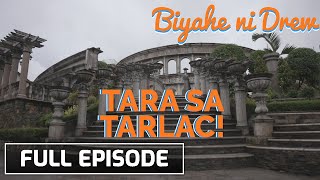 Bask in the wonders of Tarlac Full episode  Biyahe ni Drew [upl. by Lamont]