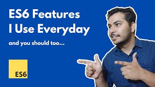 ES6 Features To Improve Your JavaScript Code [upl. by Egwan877]