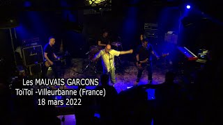 Les MAUVAIS GARÇONS Live ToïToï  Villeurbanne France  18 mars 2022 [upl. by Ilera]