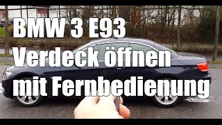 BMW 3 E93 Verdeck mit Fernbedienung öffnen und schließen [upl. by Elna951]