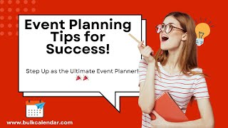 Event Planning Tips for Success Unlock Your Potential as a Pro Event Planner with BulkCalendar 🎉 [upl. by Ama]