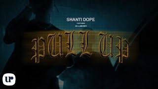 Shanti Dope feat HELLMERRY  Pull Up Official Lyric Video [upl. by Turtle773]