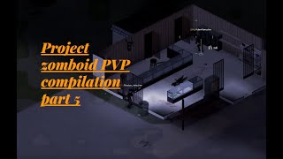 Project zomboid pvp part 5 [upl. by Rebba]