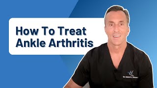 How Can You Treat Ankle Arthritis [upl. by Essilem]