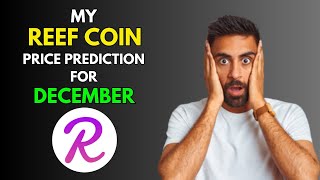 My REEF COIN Price Prediction for DECEMBER [upl. by Stoddart]