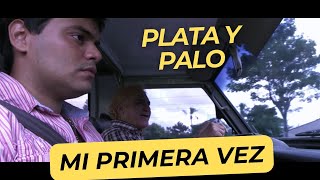 MI PRIMERA VEZ  PLATA Y PALO [upl. by Eli]