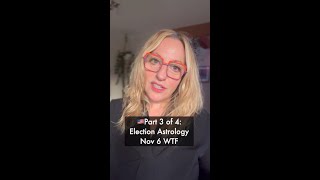 Election 2024 Astrology WTF Explainer Part 3 of 4 [upl. by Faso]