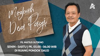 IKUT BERSAMA TUHAN YANG BANGKIT  Ps Matius Sutikno  Mezbah Doa Pagi  11 April 2024 [upl. by Navi]