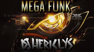 Mega Funk  Dj Hericlys Especial Setembro 2016 [upl. by Ehrsam950]