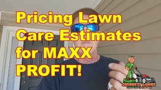 Pricing amp Closing Lawn Estimates for MAXX PROFIT [upl. by Aenotna]