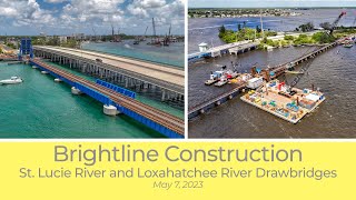 Brightline Construction St Lucie River and Loxahatchee River Drawbridges  May 7 2023 [upl. by Markos]