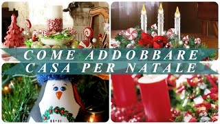 Come addobbare casa per natale [upl. by Arun]