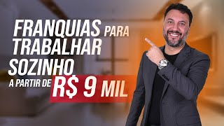 5 FRANQUIAS BARATAS PERFEITAS PARA TRABALHAR SOZINHO E FATURAR [upl. by Olcott]