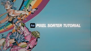 Pixel Sorter Tutorial  After Effects [upl. by Olrac]