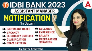 IDBI Bank 2023 Detailed Notification  Important Date Vacancy Eligibility Age amp Exam Pattern [upl. by Nellad6]